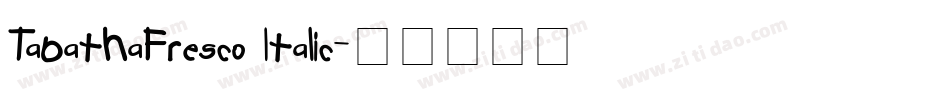 TabathaFresco Italic字体转换